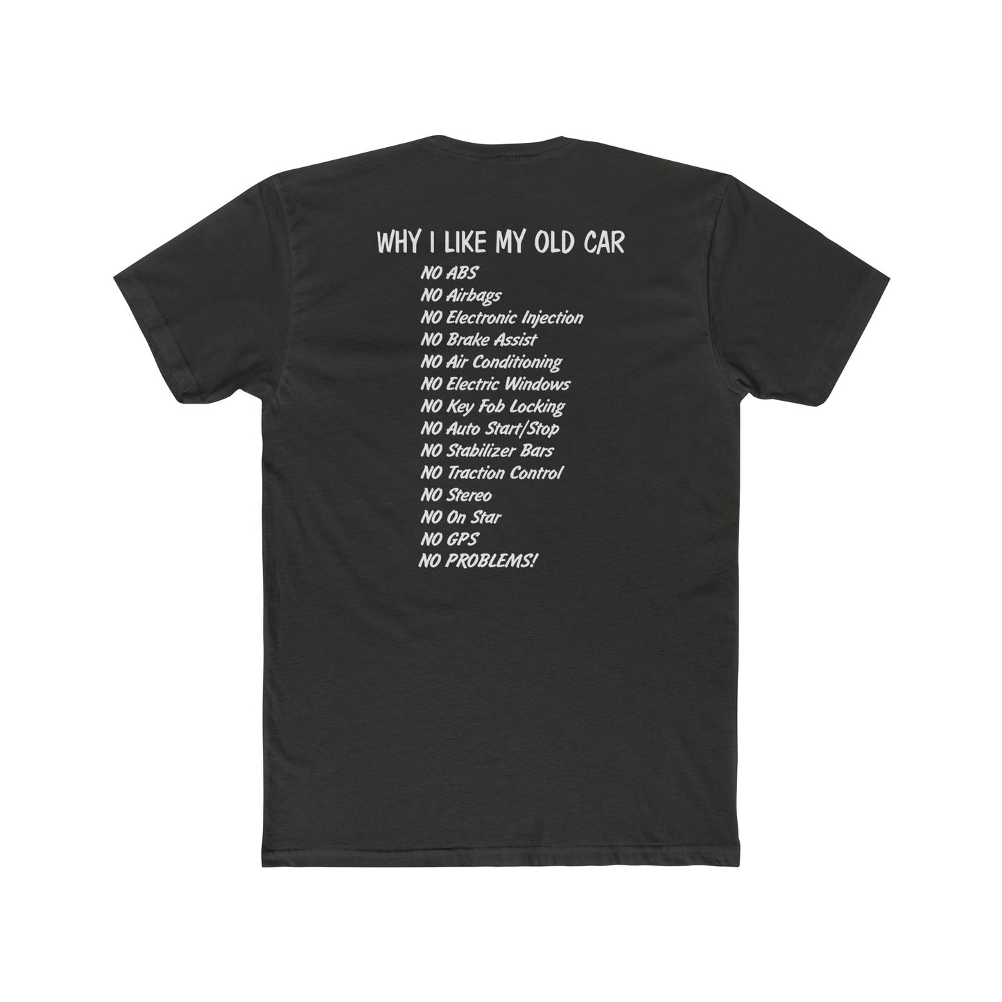 WHY I LIKE MY OLD CAR T-SHIRT