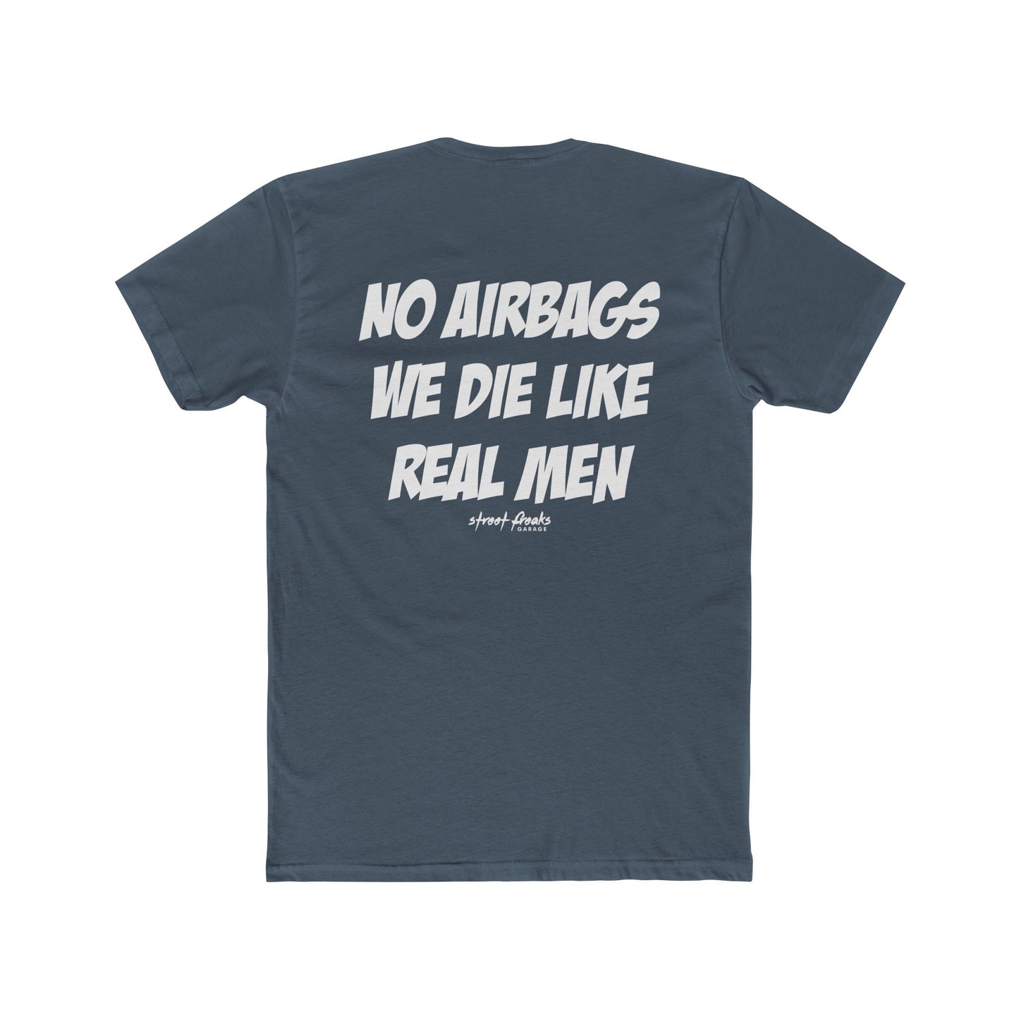 WE DIE LIKE REAL MEN T-SHIRT