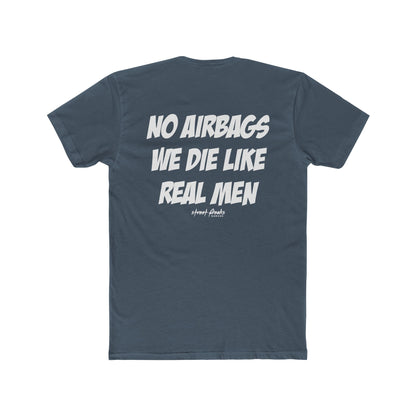 WE DIE LIKE REAL MEN T-SHIRT