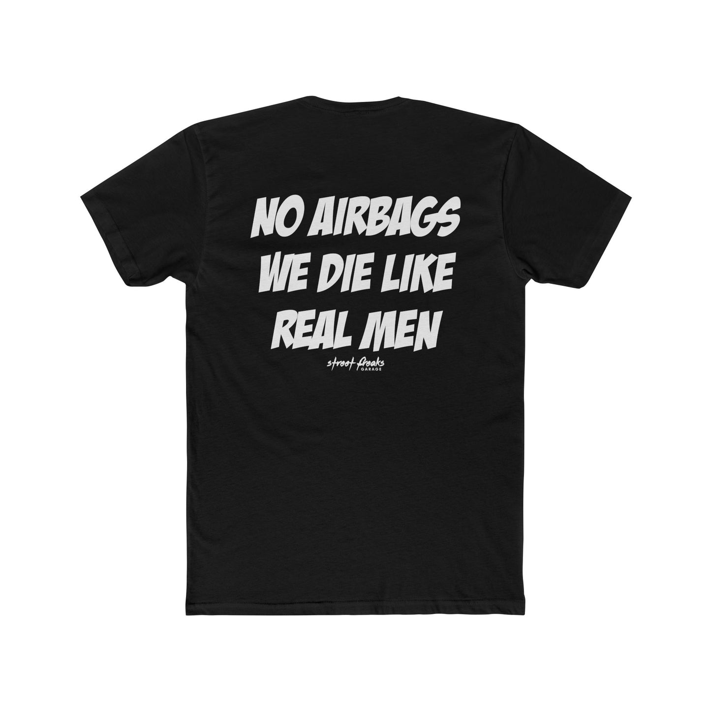 WE DIE LIKE REAL MEN T-SHIRT