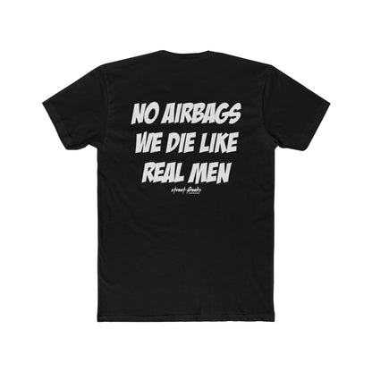 WE DIE LIKE REAL MEN T-SHIRT
