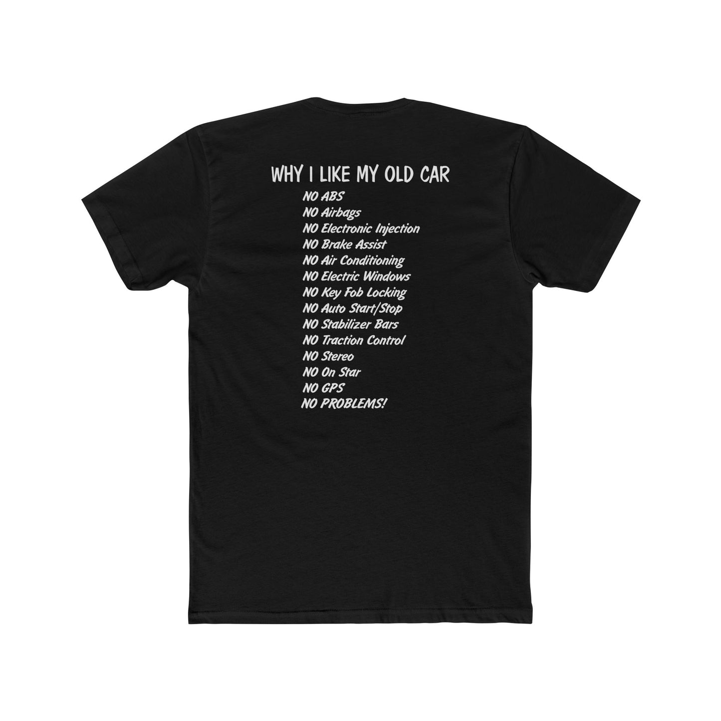 WHY I LIKE MY OLD CAR T-SHIRT