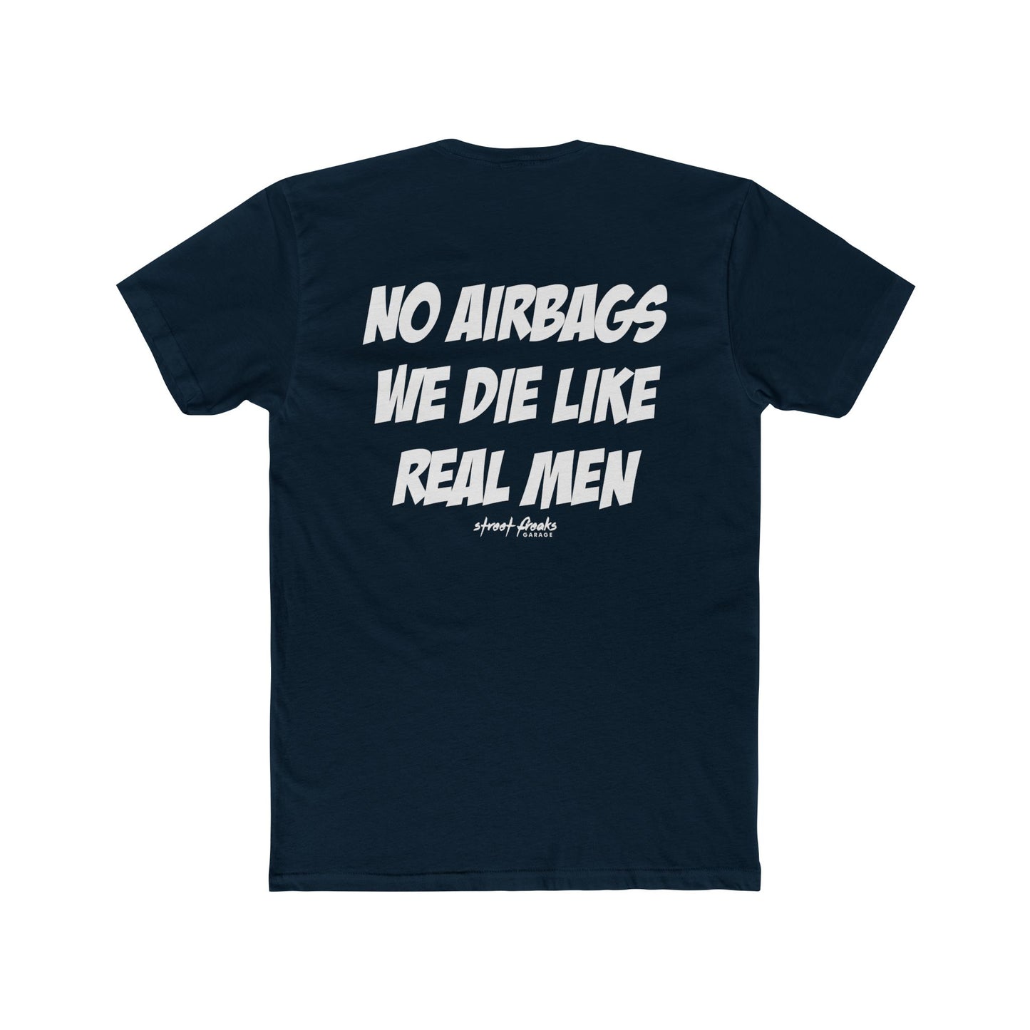 WE DIE LIKE REAL MEN T-SHIRT