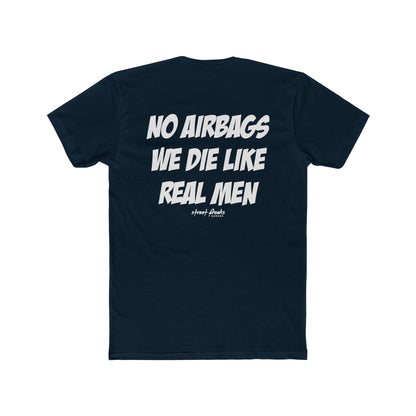 WE DIE LIKE REAL MEN T-SHIRT