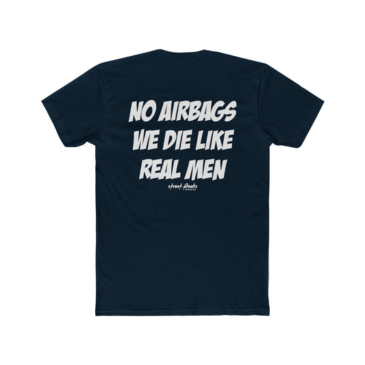 WE DIE LIKE REAL MEN T-SHIRT