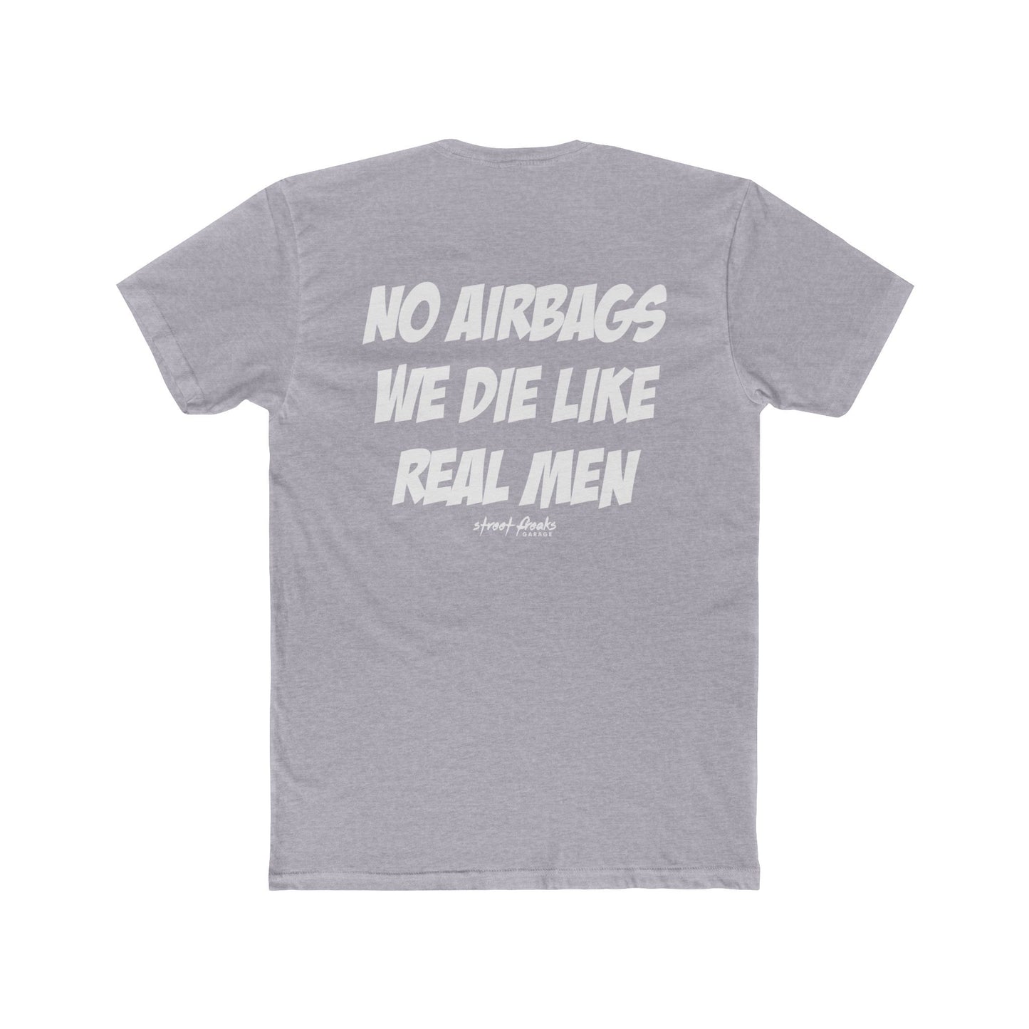 WE DIE LIKE REAL MEN T-SHIRT