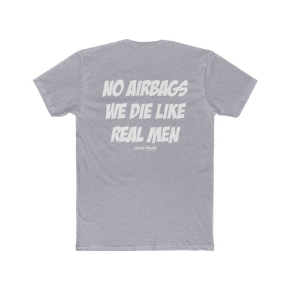 WE DIE LIKE REAL MEN T-SHIRT